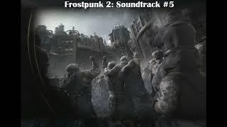 Frostpunk 2 OST: Weight of Survival (Beta Version)