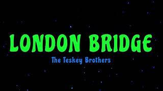 The Teskey Brothers – London Bridge (Lyrics)