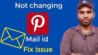 not changing mail id on pinterest account | add new  gmail id