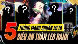 Liên Quân Top 5 Tướng Mạnh Chuẩn Meta, Leo Rank An Toàn Bậc Nhất Mùa S3 2024, TNG