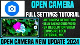 Open camera full settings 2024 | Open camera settings | Open camera video settings for youtube
