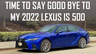 TIME TO SAY GOOD BYE TO MY 2022 LEXUS IS 500 - WHY I'M SELLING THIS AMAZING V-8 POWERED LEXUS IS 500