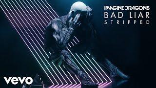 Imagine Dragons - Bad Liar (Stripped/Audio)