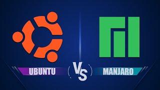 Ubuntu vs Manjaro