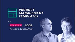 Webinar: Get the Best Out of Product Management Templates with Product School, MURAL & Coda