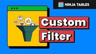 Ninja Tables | Organize Your Data Like a Pro with Custom Filters