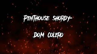 Dom Corleo  - Penthouse Shordy (Lyrics)