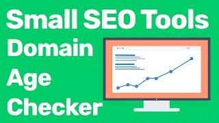 Small SEO Tools - Domain Age Checker tools free  2017