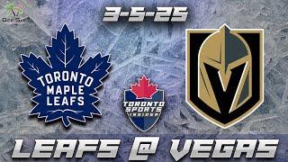 3-5-25 Toronto Maple Leafs vs Vegas Golden Knights Game Audio | NHL LIVE Gamecast & Chat