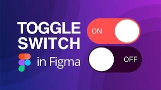 Toggle Switch Figma : Create an interactive toggle switch | Interactive Component