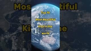 Top 10 Most Beautiful Kids in the World || Editing Zone || #shorts #trending #top10