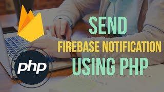 Send Firebase Push Notification using PHP