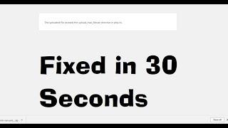 How to Fix the uploaded file exceeds the upload_max_filesize directive in php.ini Error #php.iniFix