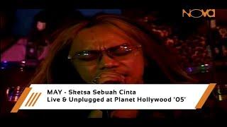 MAY - Sketsa Sebuah Cinta | Live & Unplugged at Planet Hollywood '05'