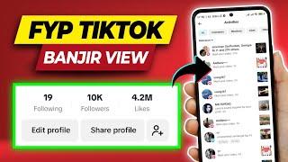 Cara FYP TikTok 2025 FYP Tiktok Banyak Penonton