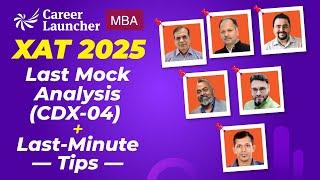 XAT 2025: Last Mock Analysis - CDX PRO 04 | XAT 2025 Attempt Strategy & Last Minute Tips