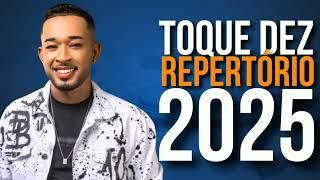 TOQUE DEZ REPERTÓRIO NOVO MUSICAS NOVAS 2025