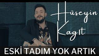 Hüseyin Kağıt - Eski Tadım Yok Artık (Şiir) 2022