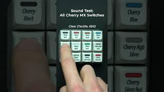 Sound Test - All Cherry MX Switches!