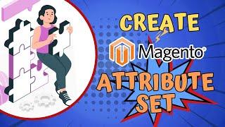 How to Create and Manage Attribute Sets on Magento | Magento Tutorial for Beginners in 2024