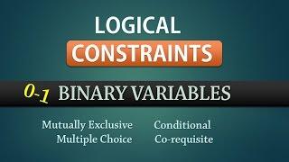 0-1 Binary Constraints | Integer Linear Programming | Examples  - Part 1