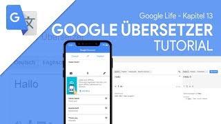 So funktioniert Google Übersetzer (App) | Das Große Tutorial (Google Life #13)