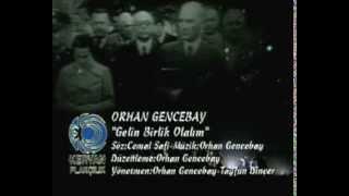 Gelin Birlik Olalım - Orhan Gencebay(Official Video)