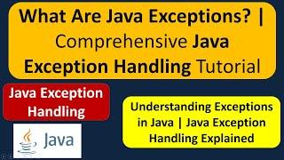 What Are Java Exceptions? | Comprehensive Java Exception Handling Tutorial