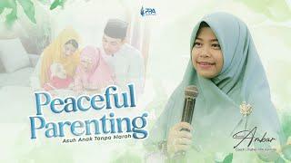 PEACEFUL PARENTING | Bunda Ambar