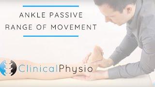 Ankle Passive Range of Motion / Movement | Clinical Physio