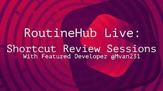 RoutineHub Live Event: Shortcut Review Sessions 2023