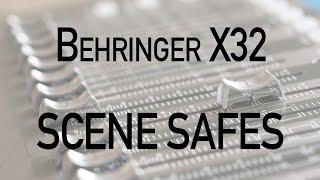 Behringer X32 Scene Safes, Parameter Safe, and Channel Safe