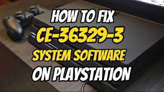 How To Fix PS4 Error CE-36329-3 System Software Update Fixed New 2023