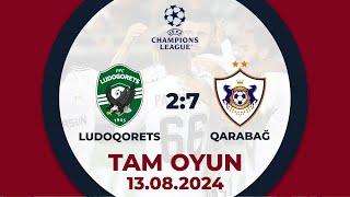 Ludoqorets 2:7 Qarabağ | UEFA Çempionlar Liqası, 3-cü təsnifat mərhələsi | TAM OYUN