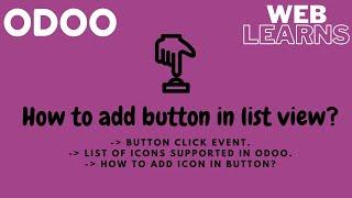 How to add button & icon in list view Odoo | tree view tutorial | List of icons support in Odoo