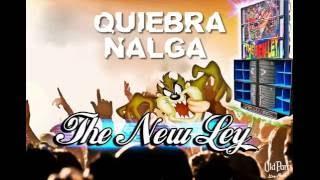 QUIEBRA NALGA ORIGINAL THE NEW LEY