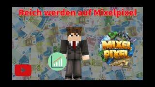 Reich werden auf MixelPixel [Die Anleitung]