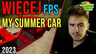 JAK MIEĆ WIĘCEJ FPS W MY SUMMER CAR?  Optymalizacja My Summer Car  2023 *DZIAŁA*