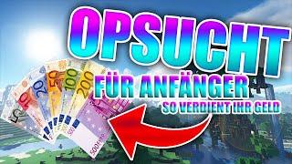 So macht ihr GELD auf Opsucht!