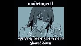 NEVER MET!SOLD OUT! - madeinevill {slowed}