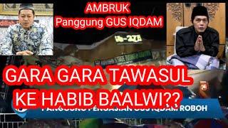 AMBRUK Parah!! Panggung Gus Iqdam, Setelah Tawasul Ke Habib Baalawi????