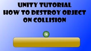 Unity Tutorial - How To Destroy An Object On Collision (2D)