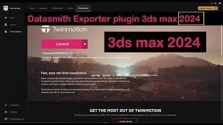 Datasmith Exporter plugin for 3ds max 2024