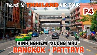 DU LỊCH THÁI LAN BANGKOK PATTAYA TOUR VIP Tập 4 | Kinh nghiệm khám phá cực hay bạn nên biết