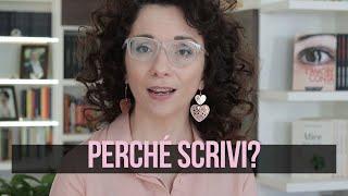 Perché scrivi? Il vero motivo che ti spinge a voler fare lo scrittore