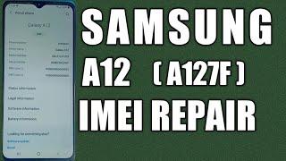 Samsung A12 IMEI repair done  | how to a12 (a127f) IMEI repair