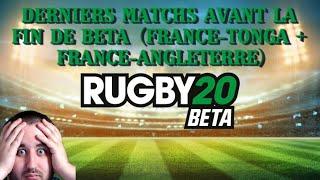 RUGBY 20 | DERNIERS MATCHS AVANT LA FIN DE BETA (FRANCE-TONGA + FRANCE-ANGLETERRE)