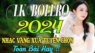 LK BOLERO 2024  GIA TIẾN -THANH NGÂN   NHẠC TRỮ TÌNH BẤT HỦ HAY NHẤT 2024  NHẠC VÀNG XƯA 2024