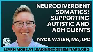 Neurodivergent Somatics Training with Nyck Walsh