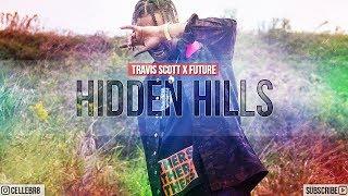 Travis Scott x Future Type Beat 2018 - "Hidden Hills" (Prod by. Cellebr8) | Rap Instrumental [FREE]